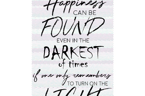 Finding Happiness in the Darkest Times