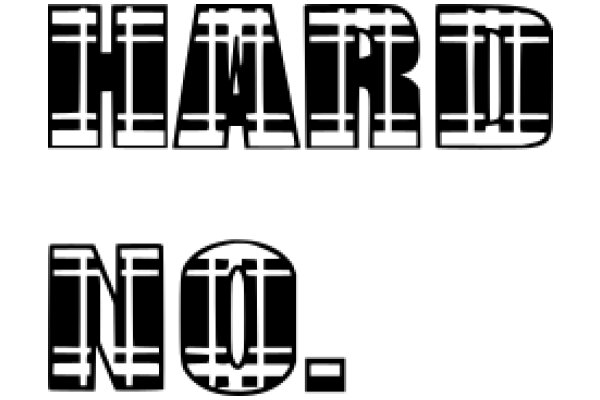 Typography Artwork: 'Hard No' with a Modern Twist