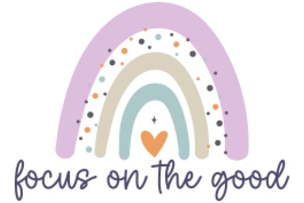 A Colorful Rainbow with a Heart and the Words 'Focus on the Good'