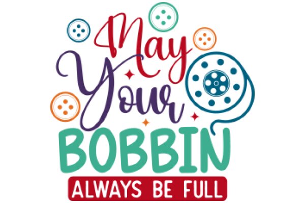 Celebrate Your Bobbin with a Wish for Good Luck!