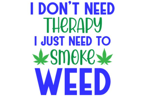 A Humorous Take on Cannabis Advocacy