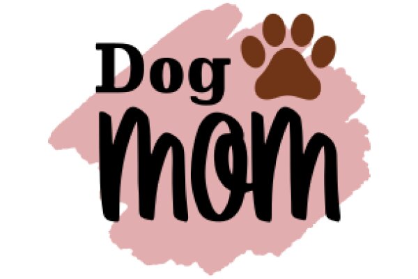Dog Mom: A Playful Tribute to Canine Companionship