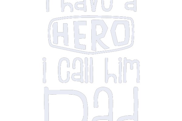I Have a Hero I Call Him Dad