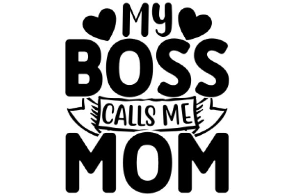 My Boss Calls Me Mom: A Playful Tribute to the Unique Relationship Between Boss and Employee