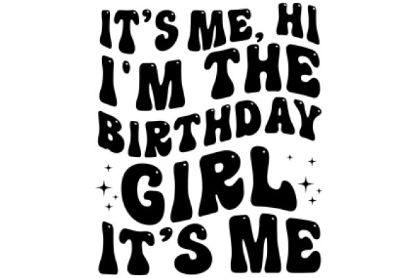 Wishing You a Happy Birthday, Girl!