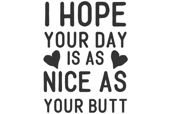 NICE AS YOUR BUTT