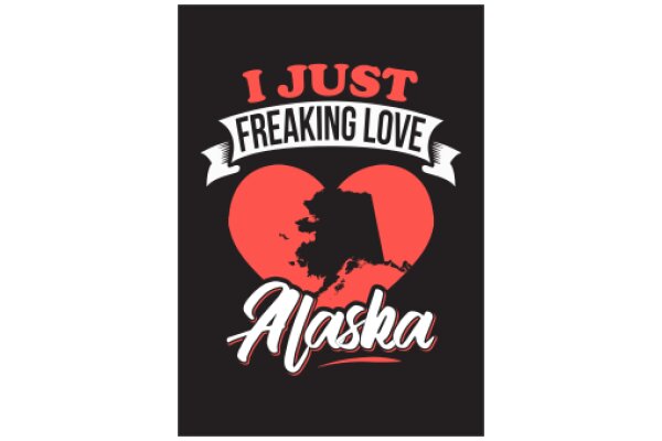 I Just Freaking Love Alaska: A Humorous and Colorful Tribute to the State's Name