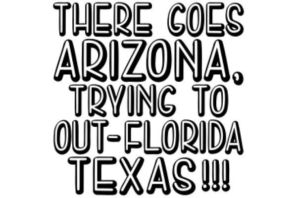 Arizona's Unique Slogan: 'There Goes Arizona, Trying to Out-Florida Florida!'