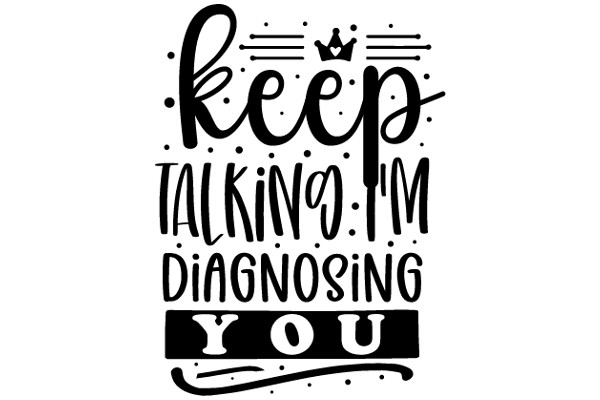 Keep Talking, I'm Diagnosing You: A Graphic Design for a Mental Health Awareness Campaign
