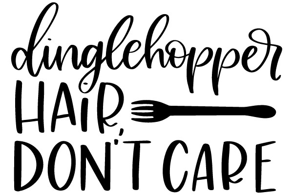 dinglehopper hair, don't care