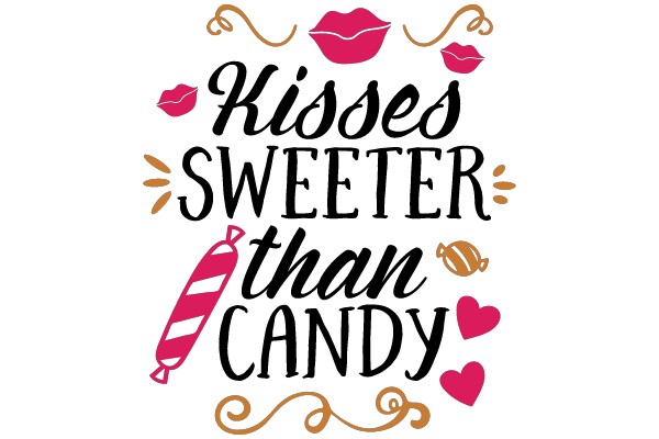 Kisses Sweeter Than Candy