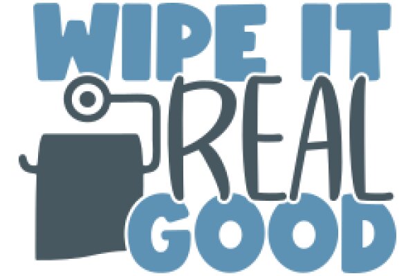 Wipe It Real Good: A Guide to Cleaning and Maintenance