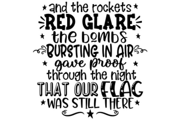 A Patriotic Quote: 'And the Rockets Glare, the Bombs Bursting in Air, Gave Proof Through the Night That Our Flag Was Still There'