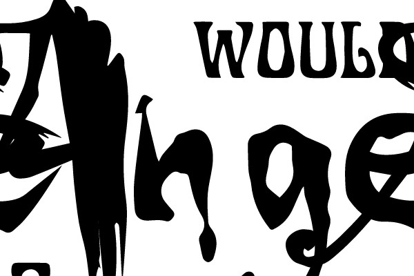 WHAT WOULD ANGEL DO?