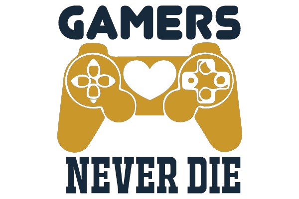 GAMERS NEVER DIE