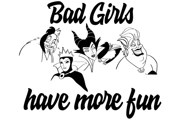 Bad Girls have more fun