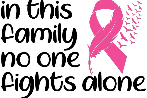 In This Family, No One Fights Alone: A Symbol of Strength and Support