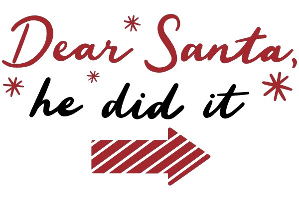 Dear Santa, he did it