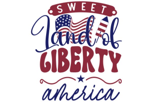 Sweet Land of Liberty: A Graphic Celebration of American Values