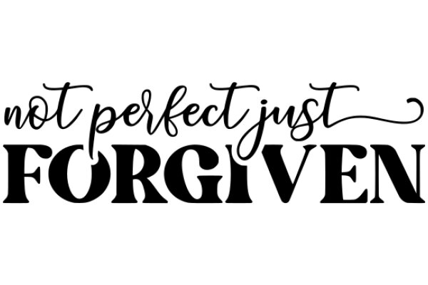 Not Perfect, Just Forgiven