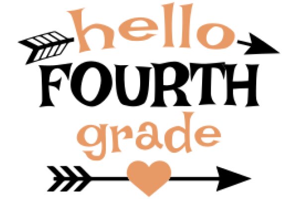 Welcome to Fourth Grade: A Heartfelt Greeting