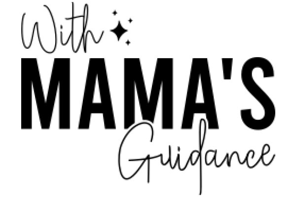 With Mama's Guidance