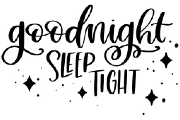 Goodnight Sleep Tight: A Nighttime Affirmation for Restful Dreams