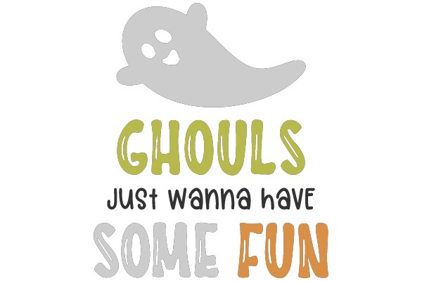 Ghouls Just Wanna Have Some Fun