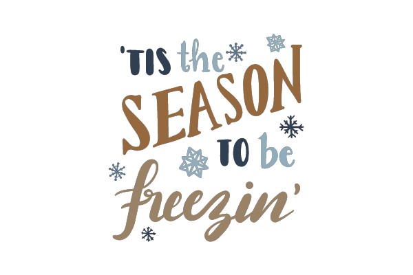 'Tis the Season to be Freezin'