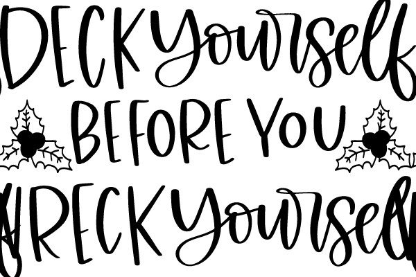 Deck Yourself Before You Wreck Yourself