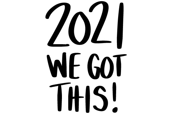 2021 WE GOT THIS!