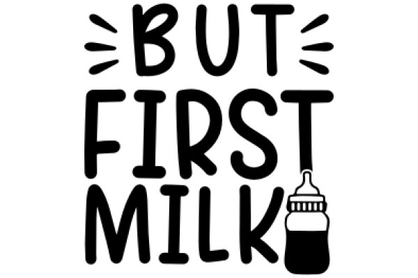 But First, Milk: A Playful Take on the First Steps of a Newborn's Journey
