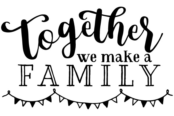 Together We Make a Family