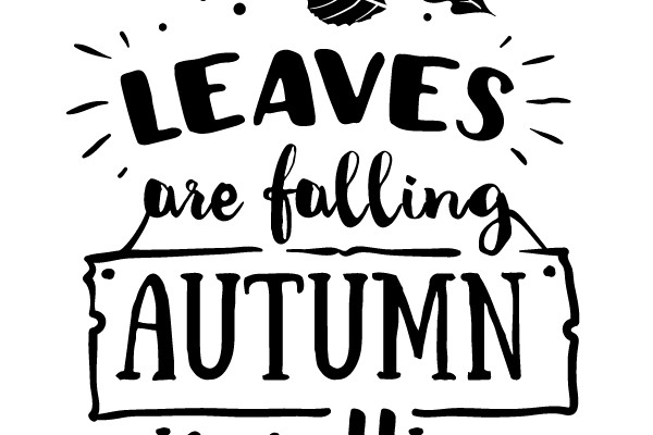 LEAVES are falling AUTUMN is calling