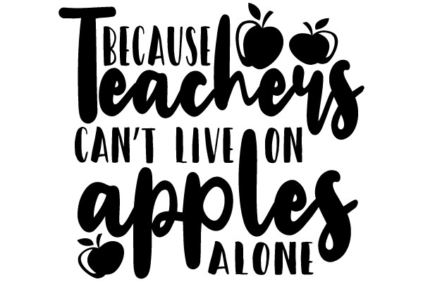 Teachers Can't Live on Apples Alone