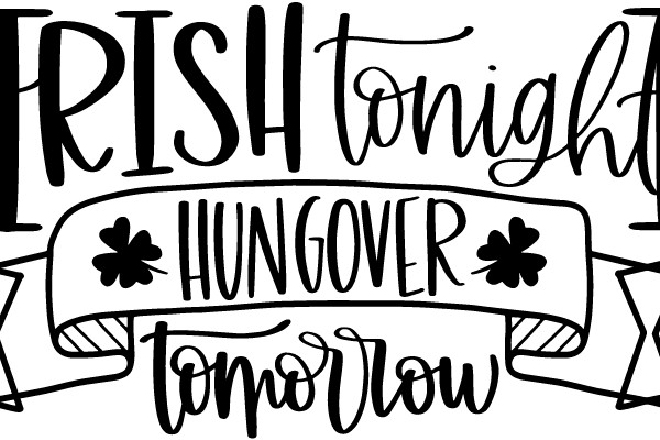 Irish Tonight, Hungover Tomorrow