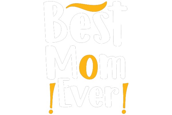 Best Mom Ever!