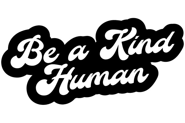 Be a Kind Human: A Call to Action for Empathy and Compassion