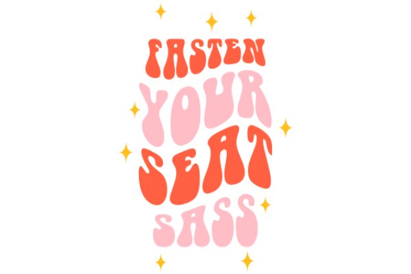 Festive Message: 'Fasten Your Seat Sass' with a playful twist of pink and gold stars!