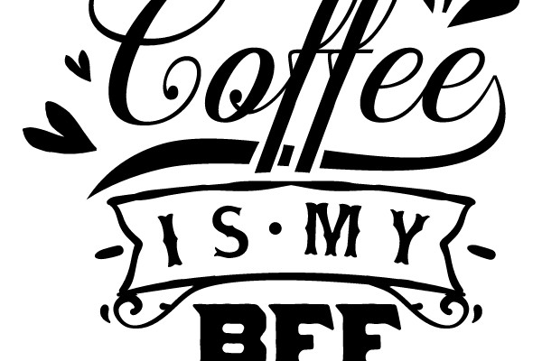 Coffee Is My BFF