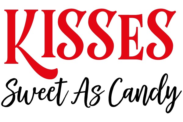 KISSES Sweet As Candy