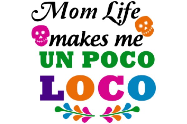 Mom Life: A Colorful Celebration of Uniqueness and Creativity