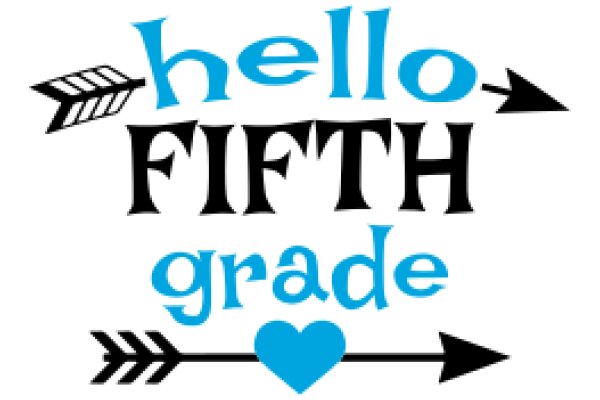 Welcome to Fifth Grade: A Heartfelt Greeting