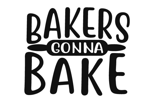 Bakers Gonna Bake