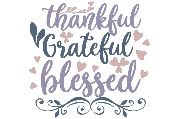 Thankful, Grateful, Blessed