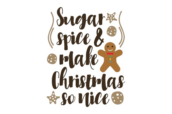 Sugar Spice & Make Christmas So Nice
