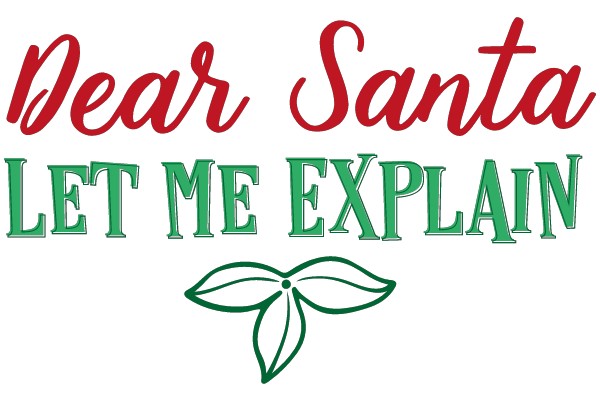 Dear Santa, Let Me Explain