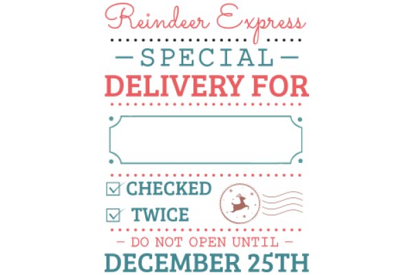 Reindeer Express Special Delivery Offer: Checked Twice, Do Not Open Until December 25th