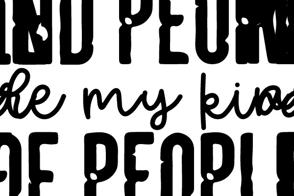 KIND PEOPLE ARE MY KIND OF PEOPLE