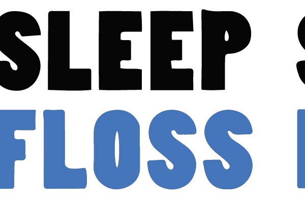 EAT SLEEP FLOSS REPEAT
